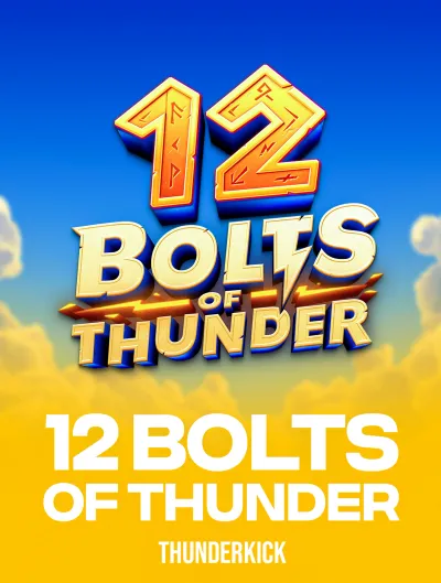12 Bolts of Thunder